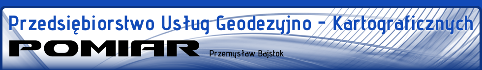 Przedsiębiorstwo Usług Geodezyjno - Kartograficznych POMIAR Przemysław Bajstok Kościan 